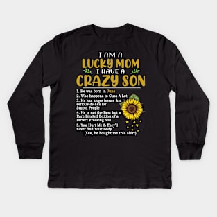 I Am A Lucky Mom I Have A Crazy Son Kids Long Sleeve T-Shirt